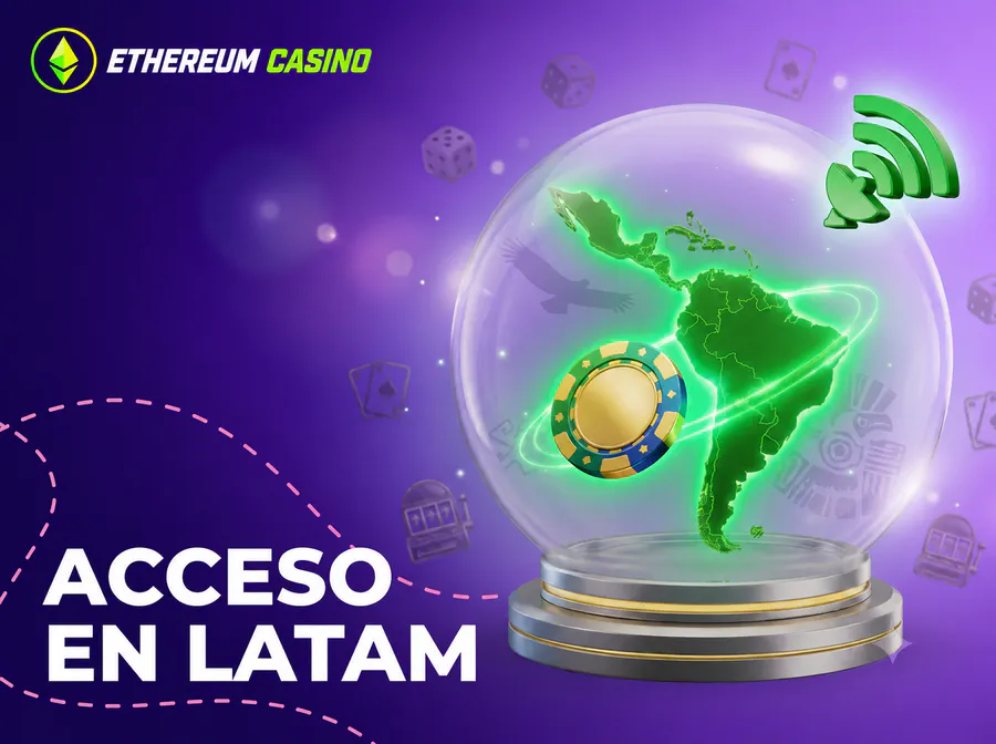Ethereum Casino acceso en LATAM para jugadores de criptocasinos